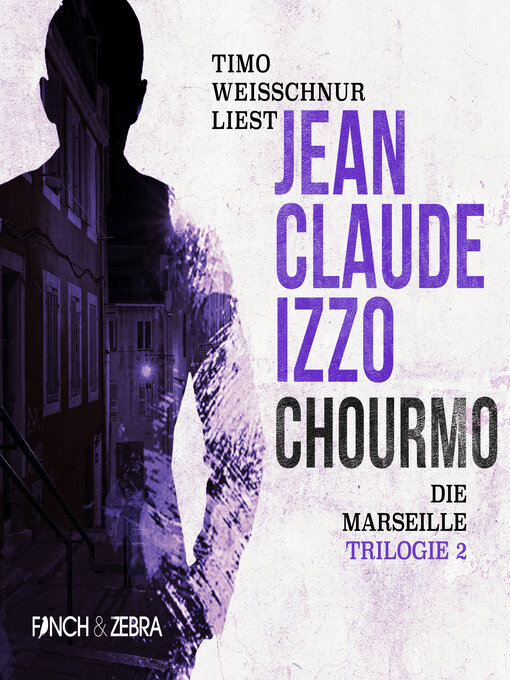 Title details for Chourmo--Marseille-Trilogie, Band 2 (Ungekürzt) by Jean-Claude Izzo - Available